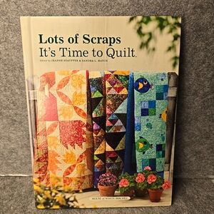 LOTS OF SCRAPS IT'S TIME TO QUILT - QUILTING Patterns Book 2008